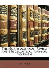 North American Review and Miscellaneous Journal, Volume 4