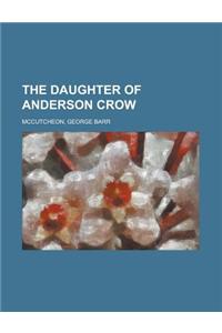 The Daughter of Anderson Crow