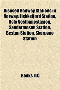 Disused Railway Stations in Norway