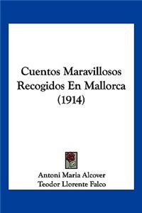 Cuentos Maravillosos Recogidos En Mallorca (1914)