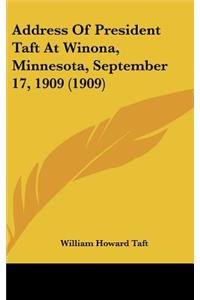 Address of President Taft at Winona, Minnesota, September 17, 1909 (1909)