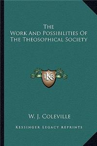 Work and Possibilities of the Theosophical Society