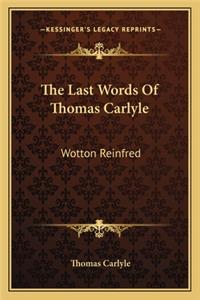 The Last Words Of Thomas Carlyle