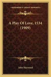 A Play Of Love, 1534 (1909)