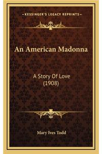An American Madonna