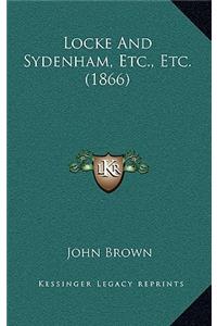 Locke and Sydenham, Etc., Etc. (1866)