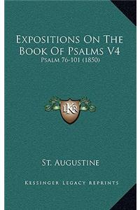 Expositions on the Book of Psalms V4
