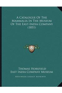 Catalogue Of The Mammalia In The Museum Of The East-India Company (1851)