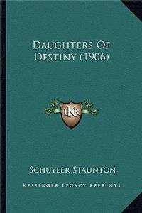 Daughters of Destiny (1906)