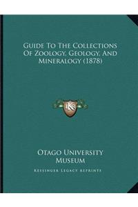 Guide To The Collections Of Zoology, Geology, And Mineralogy (1878)