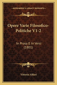 Opere Varie Filosofico-Politiche V1-2