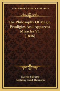 The Philosophy of Magic, Prodigies and Apparent Miracles V1 (1846)