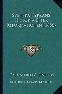 Svenska Kyrkans Historia Efter Reformationen (1886)