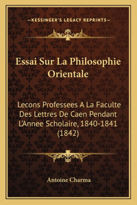 Essai Sur La Philosophie Orientale