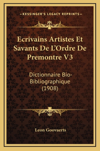 Ecrivains Artistes Et Savants De L'Ordre De Premontre V3