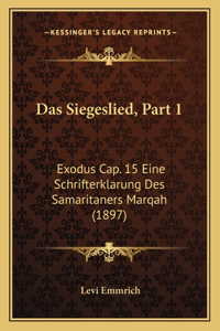 Das Siegeslied, Part 1