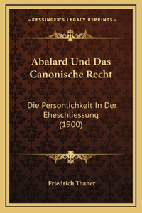 Abalard Und Das Canonische Recht