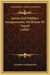 Istoria Del Pubblico Insegnamento Nel Reame Di Napoli (1849)