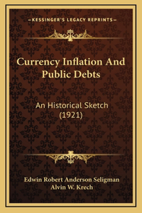 Currency Inflation And Public Debts