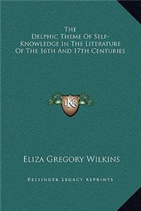 The Delphic Theme Of Self-Knowledge In The Literature Of The 16th And 17th Centuries