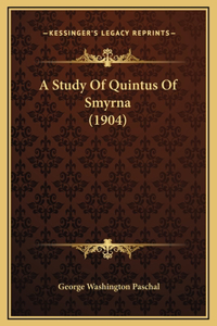 A Study Of Quintus Of Smyrna (1904)