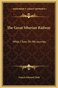 The Great Siberian Railway
