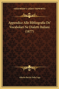 Appendice Alle Bibliografia De' Vocabolari Ne Dialetti Italiani (1877)