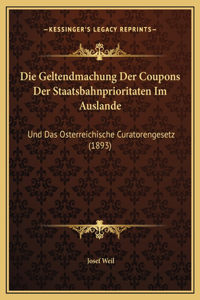 Die Geltendmachung Der Coupons Der Staatsbahnprioritaten Im Auslande