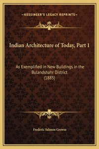 Indian Architecture of Today, Part 1