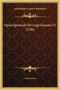 Opere Spirituali Del Luigi Granata V1 (1730)