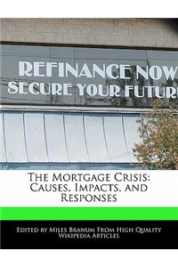 The Mortgage Crisis