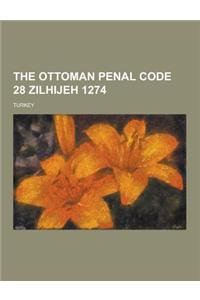 The Ottoman Penal Code 28 Zilhijeh 1274