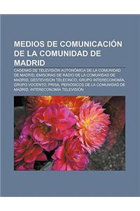 Medios de Comunicacion de La Comunidad de Madrid: Cadenas de Television Autonomica de La Comunidad de Madrid