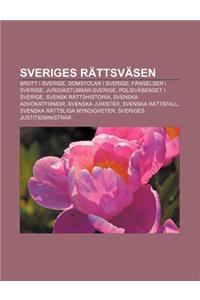 Sveriges Rattsvasen: Brott I Sverige, Domstolar I Sverige, Fangelser I Sverige, Juridikstubbar-Sverige, Polisvasendet I Sverige