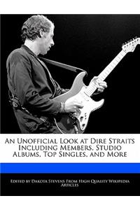An Unofficial Look at Dire Straits Including Members, Studio Albums, Top Singles, and More