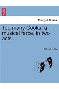 Too Many Cooks