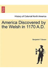 America Discovered by the Welsh in 1170 A.D.