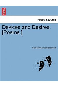 Devices and Desires. [Poems.]