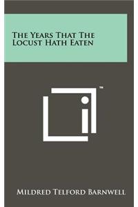 The Years That the Locust Hath Eaten