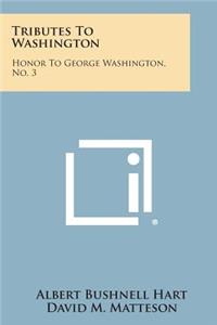 Tributes to Washington