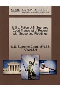 U S V. Fallon U.S. Supreme Court Transcript of Record with Supporting Pleadings