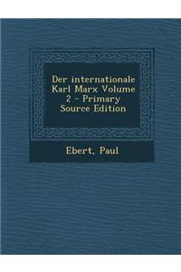 Der Internationale Karl Marx Volume 2