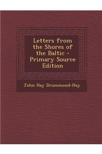 Letters from the Shores of the Baltic