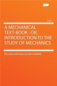 A Mechanical Text-Book