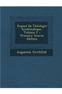 Expose de Theologie Systematique, Volume 2