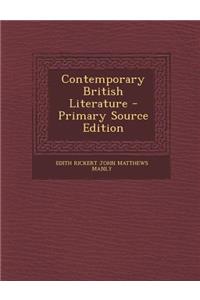 Contemporary British Literature - Primary Source Edition