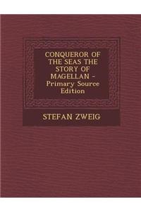 Conqueror of the Seas the Story of Magellan