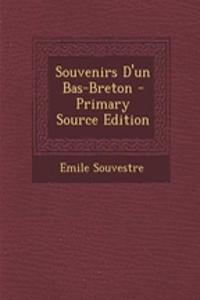 Souvenirs D'Un Bas-Breton - Primary Source Edition