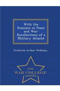 With the Russians in Peace and War