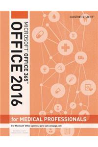 Illustrated Microsoft Office 365 & Office 2016 for Medical Professionals, Loose-Leaf Version